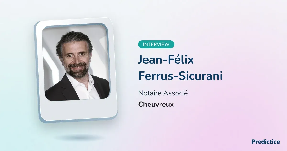 « L'IA de Predictice peut nous faire gagner 25 % de temps quotidiennement » : Découvrez le témoignage de Jean-Félix Ferrus-Sicurani, Notaire Associé chez Cheuvreux