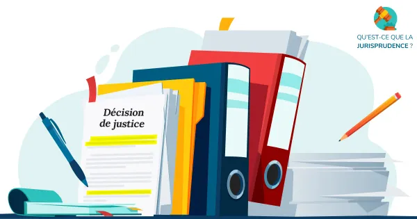 Comment se définit la jurisprudence ?
