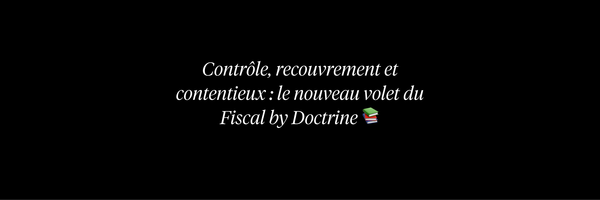 L’Encyclopédie fiscale s’enrichit d’un nouveau volet dédié au contrôle, au recouvrement et au contentieux